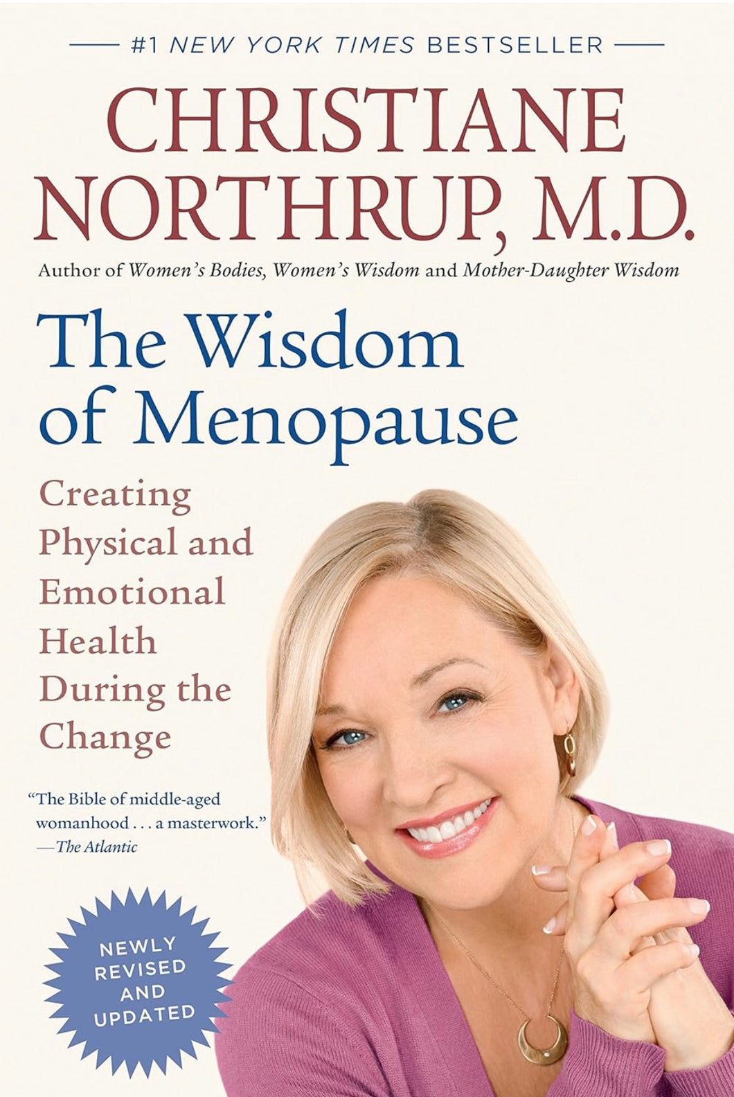 The Wisdom of Menopause: Creating Physical and Emotional Health During the Change HALF PRICE RRP