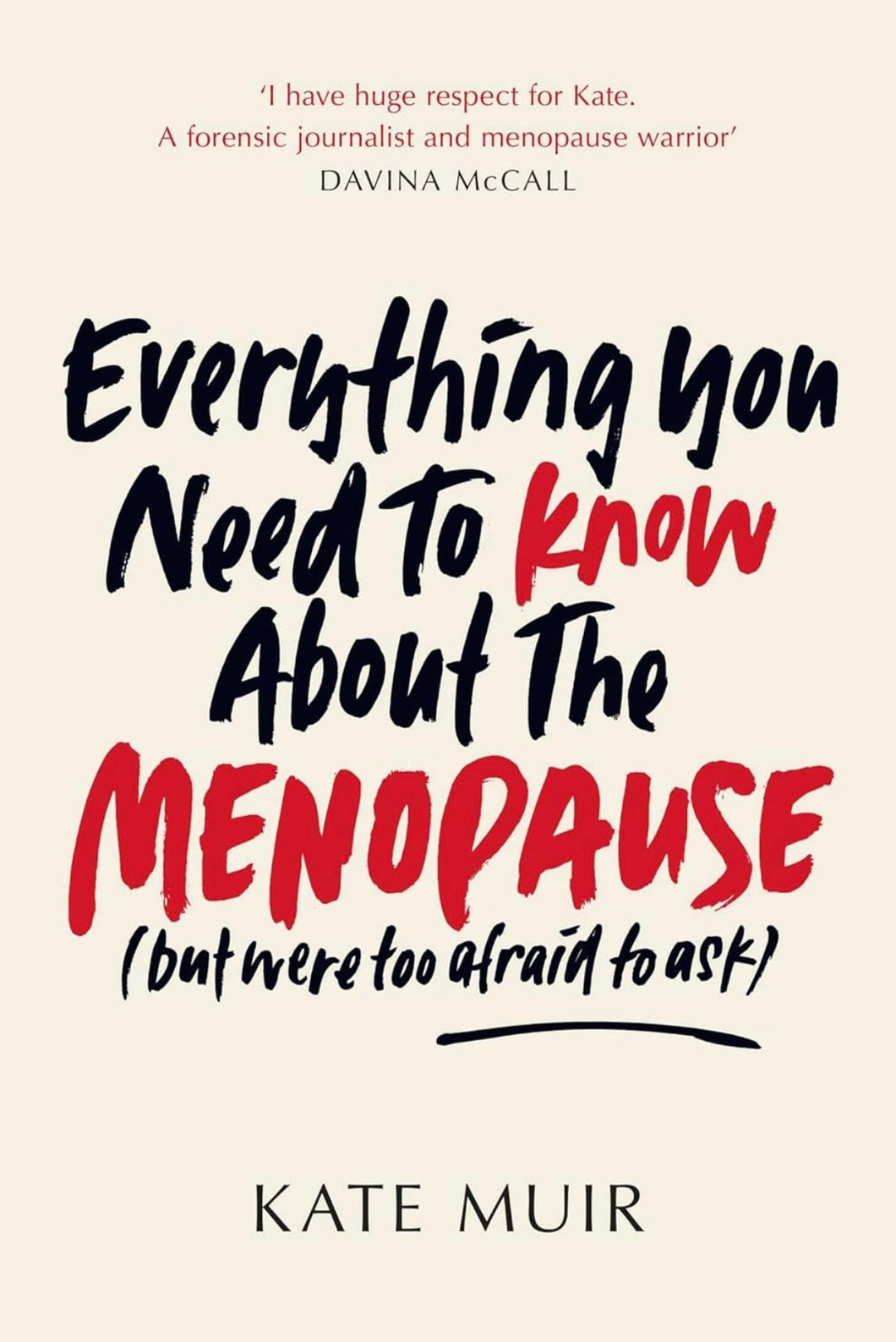 Everything You Need to Know About the Menopause (but were too afraid to ask) Hardcover HALF PRICE RRP