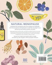 Load image into Gallery viewer, Natural Menopause: Herbal Remedies, Aromatherapy, CBT, Nutrition, Exercise, HRT...for Perimenopause, Menopause, and Beyond HALF PRICE RRP
