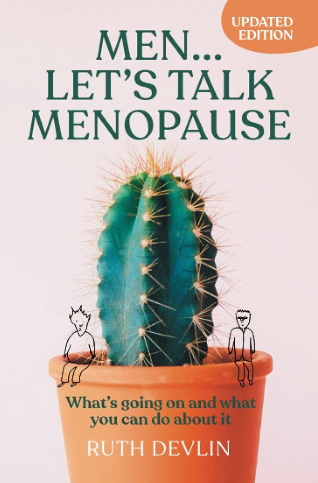 Men… Let’s Talk Menopause: What’s going on and what you can do about it HALF PRICE RRP