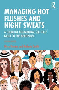 Managing Hot Flushes and Night Sweats: A Cognitive Behavioural Self-help Guide to the Menopause
