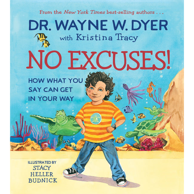 NO EXCUSES! BY DR WAYNE W. DYER
