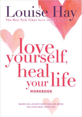Love Yourself, Heal Your Life Workbook by Louise Hay