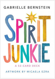 Spirit Junkie A 52-Card Deck by Gabrielle Bernstein